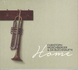 CD Home Christoph Moschberger & Da Blechhaufen