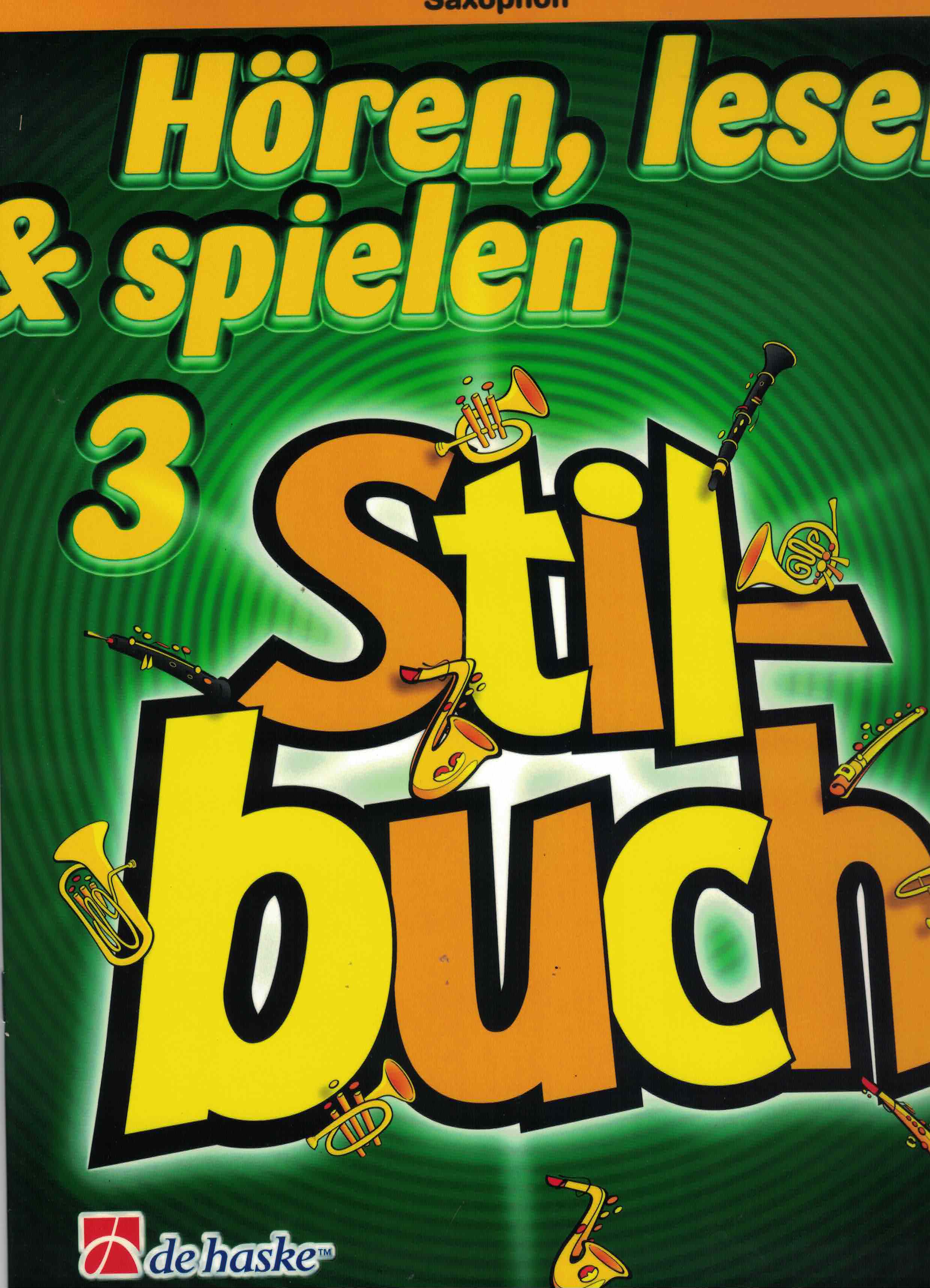 Hören Lesen & Spielen 3 - Stilbuch, Sax