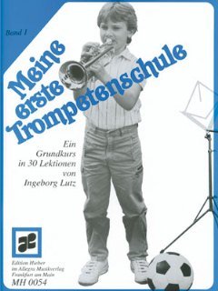 Meine erste Trompetenschule 1 - Lutz
