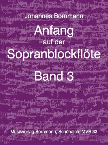 Anfang auf der Sopranblockflöte 3 - Bornmann