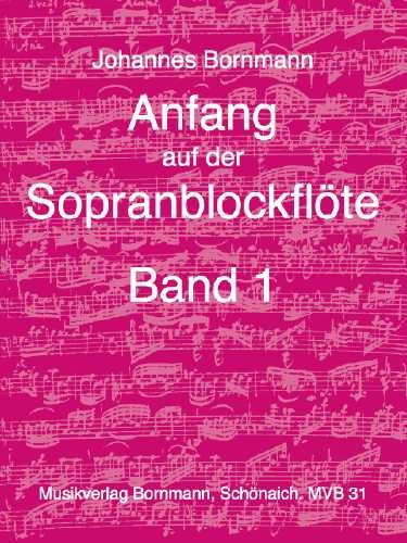 Anfang auf der Sopranblockflöte 1 - Bornmann