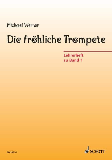 Die fröhliche Trompete 1 Lehrerkommentar - Werner