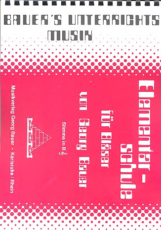 Elementarschule für Bläser, B- Stimme, G. Bauer